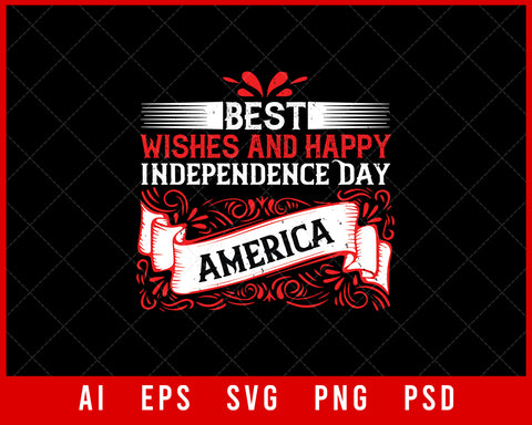 Best Wishes and Happy Independence Day 4th of July Editable T-shirt Design Digital Download File