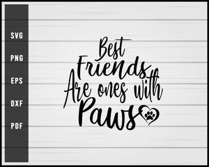 Best friends are once with Dog svg png eps Silhouette Designs For Cricut And Printable Files
