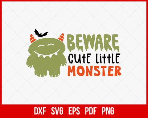Beware Cute Little Monster Funny Halloween SVG Cutting File Digital Download