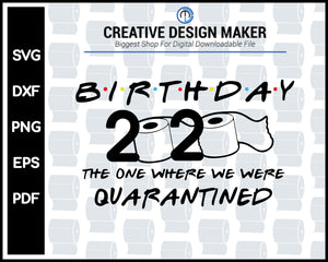 Birthday 2020 Quarantine svg For Cricut Silhouette And eps png Printable Artworks