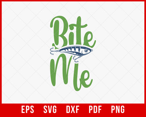 BITE ME SVG -   Fishing decals, Fish, Sign quotes