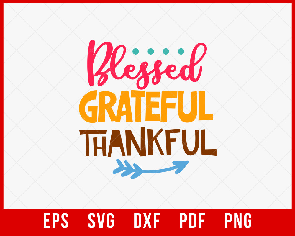 Blessed Grateful Thankful Gobble Gobble Thanksgiving SVG Cutting File Digital Download