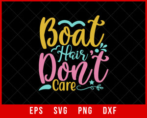 Boat Hair Don't Care Summer T-shirt Design Digital Download File