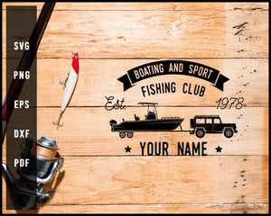 Boating And Sport Fishing Club Eat 1978 Your Name svg png Silhouette Designs For Cricut And Printable Files