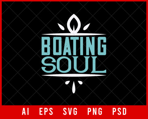 Boating Soul Editable T-shirt Design Digital Download File