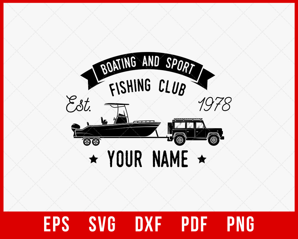 Boating and Sport Fishing Club Est 1978 Funny T-Shirt Design Digital Download File