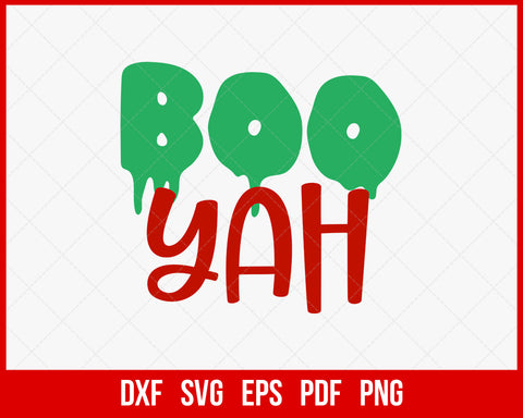 Boo Yah Spooktacular Kids Funny Halloween SVG Cutting File Digital Download