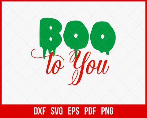 Boo to You Haunted Night Funny Halloween SVG Cutting File Digital Download