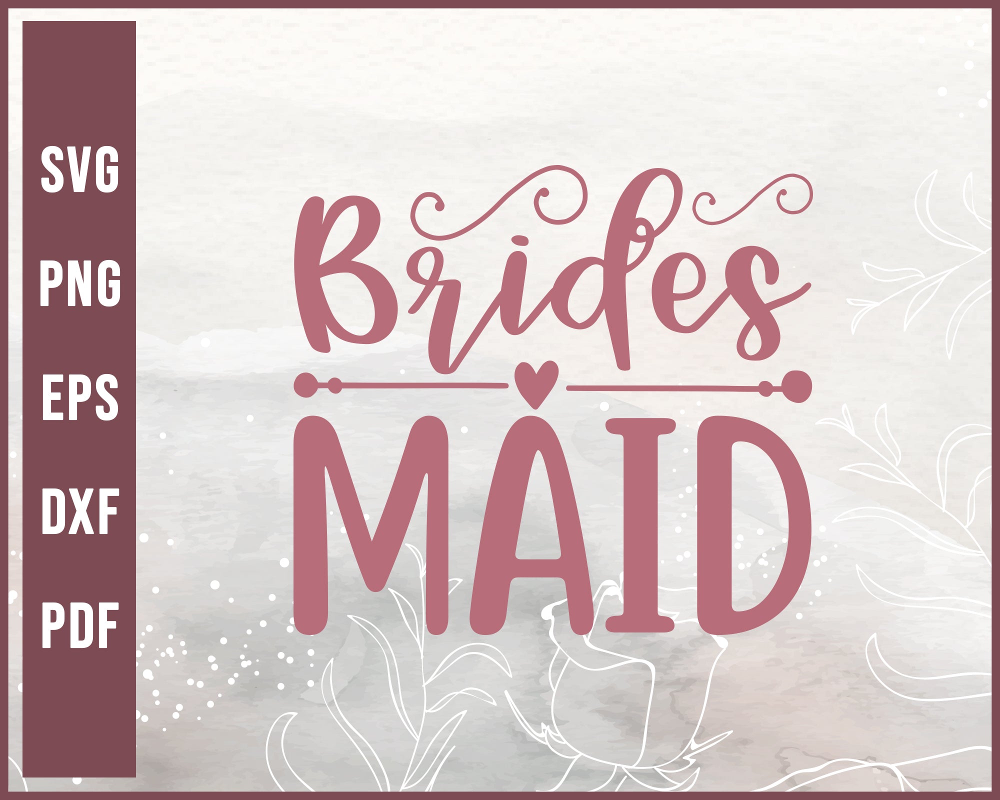 Brides Maid Wedding svg Designs For Cricut Silhouette And eps png Printable Files