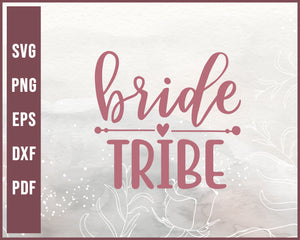 Brides Tribe Wedding svg Designs For Cricut Silhouette And eps png Printable Files