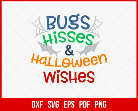 Bugs Hisses & Halloween Wishes SVG Cutting File Digital Download