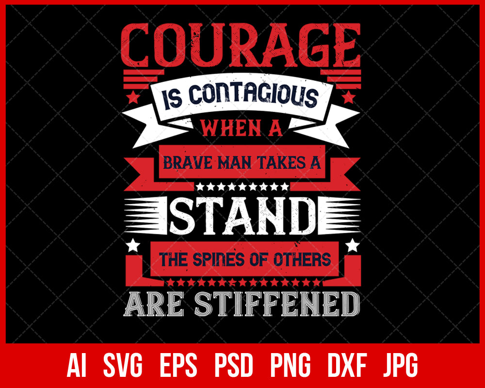 Courage Is Contagious Veteran T-shirt Design Digital Download File