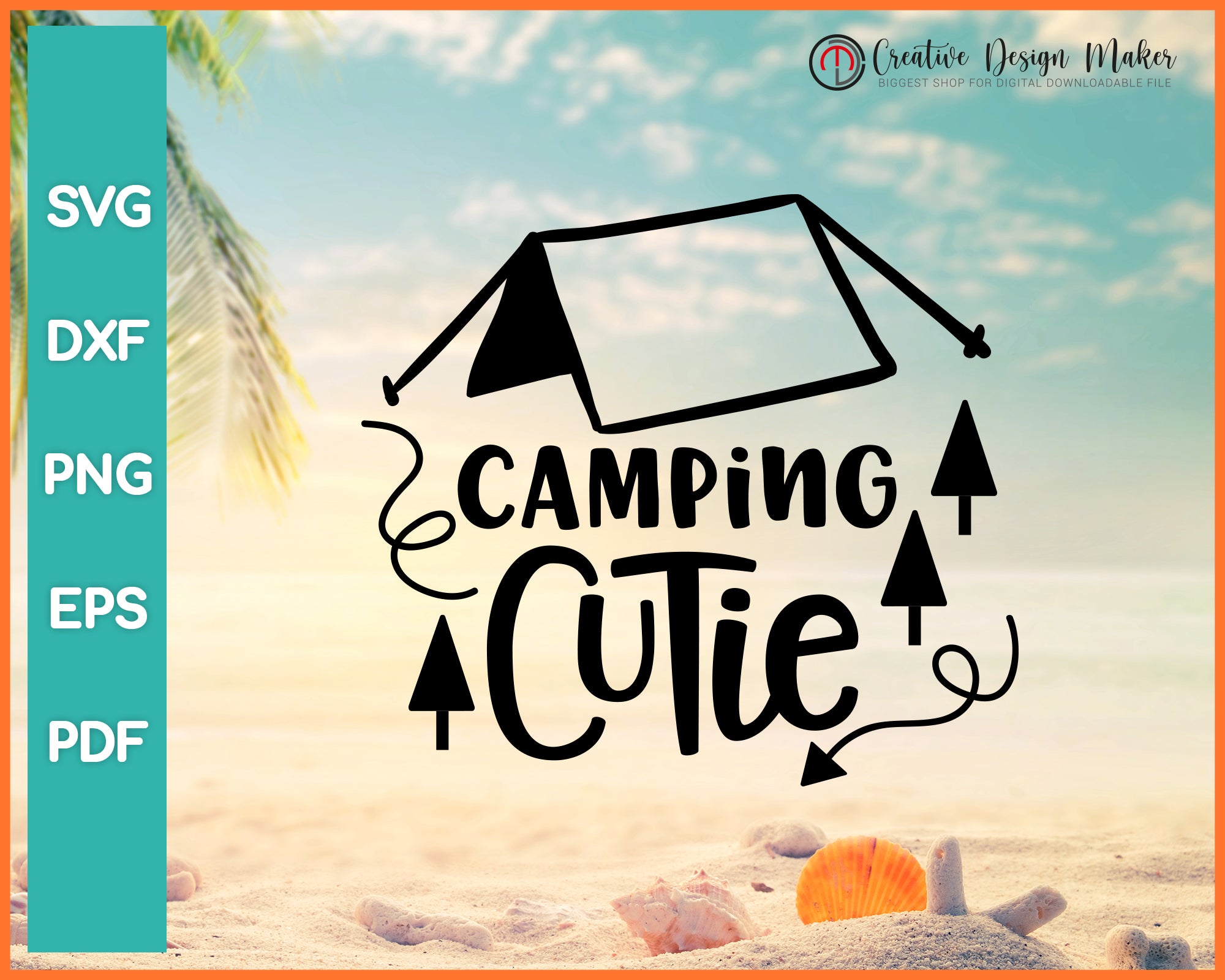 Camping Cutie Summer svg For Cricut Silhouette And eps png Printable Files