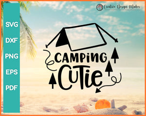 Camping Cutie Summer svg For Cricut Silhouette And eps png Printable Files
