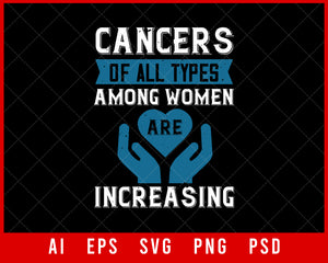 Cancers of All Types Among Women Are Increasing Editable T-shirt Design Digital Download File 