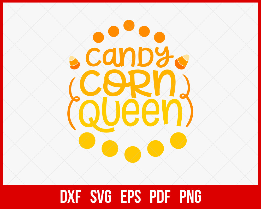 Candy Corn Queen Funny Halloween SVG Cutting File Digital Download