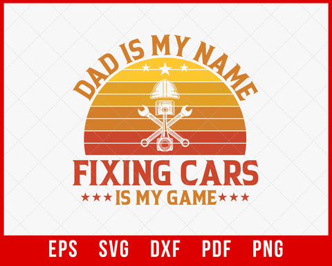 Car Mechanic Shirt for Dad, Gift for Mechanic, Auto Repair, Dad is my Name Fixing Cars is my game Short-Sleeve Unisex T-Shirt Design Fixing SVG Cutting File Digital Download    
