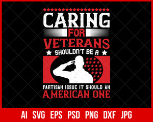 Caring for Veterans Shouldn’t Be a Partisan Issue It Should an American One T-shirt Design Digital Download File