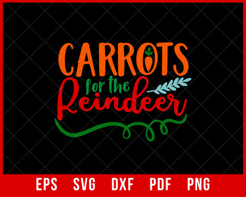Carrots for the Reindeer Funny Christmas SVG Cutting File Digital Download