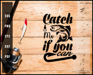 Catch Me If You Can svg png Silhouette Designs For Cricut And Printable Files