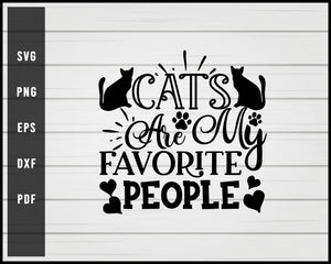 Cats Are My Favorite People svg png Silhouette Designs For Cricut And Printable Files