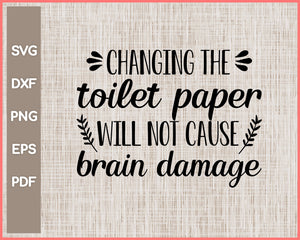 Changing The Toilet Paper Funny Bathroom Sign Cut File For Cricut svg, png, Silhouette Printable Files