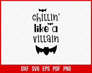 Chillin' Like a Villain Haunted Night Funny Halloween SVG Cutting File Digital Download