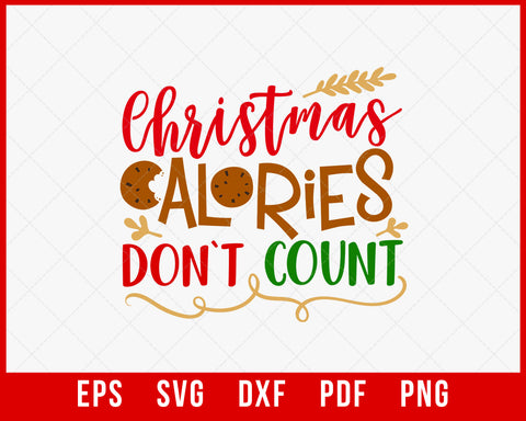 Christmas Calories Don't Count Funny Xmas Santa Beard SVG Cutting File Digital Download