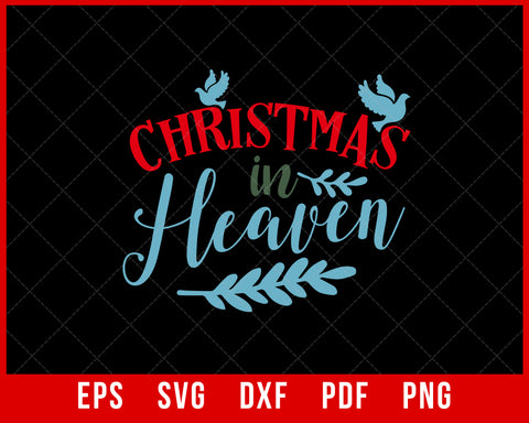 Christmas in Heaven Funny Christmas SVG Cutting File Digital Download