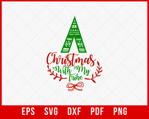Christmas with My Tribe Funny SVG Cutting File Digital Download