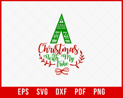 Christmas with My Tribe Funny SVG Cutting File Digital Download
