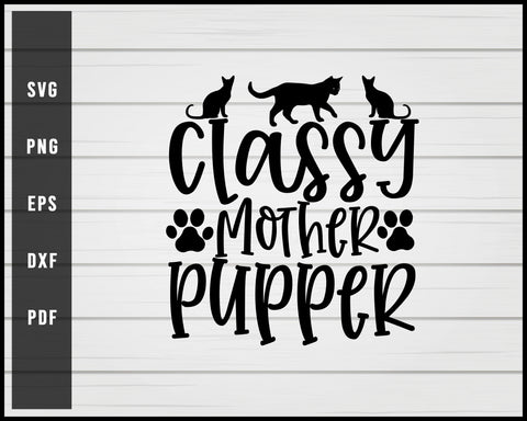 Classy Mother Pupper Cat svg png Silhouette Designs For Cricut And Printable Files