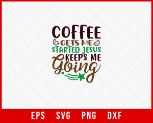 Coffee Gets Me Started Jesus Keeps Me Going Ugly Christmas Pajama SVG Cut File for Cricut and Silhouette
