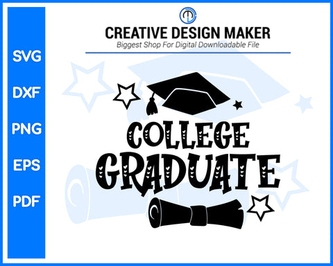 College Graduate svg For Cricut Silhouette And eps png Printable Artworks