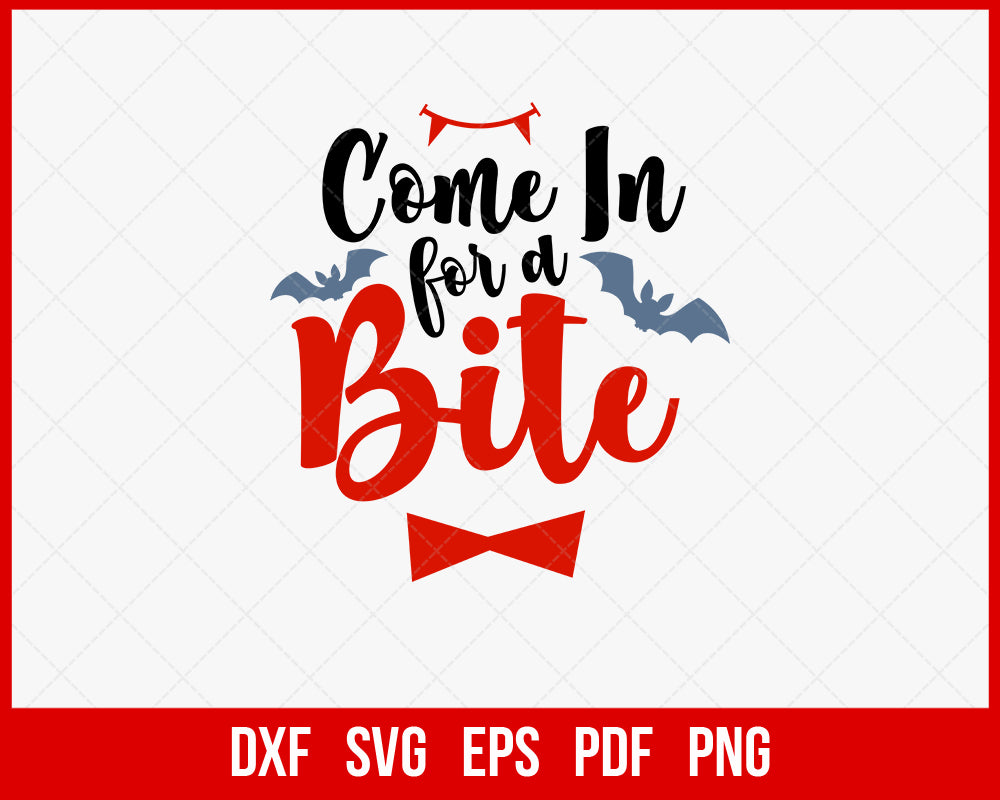 Come In for A Bite Cute Ghost Funny Halloween SVG Cutting File Digital Download