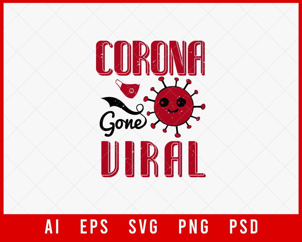 Corona Gone Viral Coronavirus Editable T-shirt Design Digital Download File 