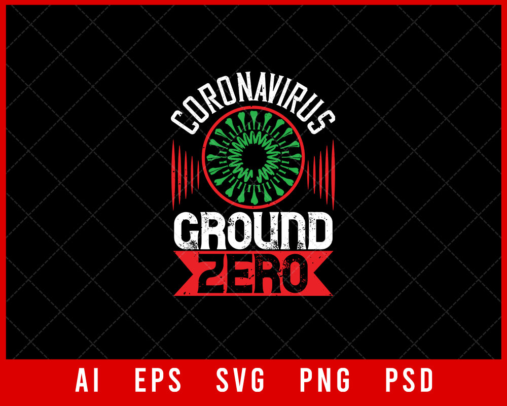 Corona Virus Ground Zero Editable T-shirt Design Digital Download File