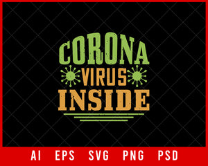 Coronavirus Inside Editable T-shirt Design Digital Download File