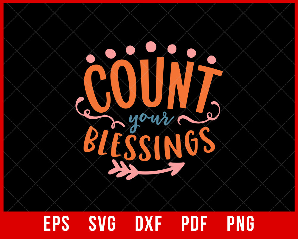 Count Your Blessings Funny Thanksgiving SVG Cutting File Digital Download