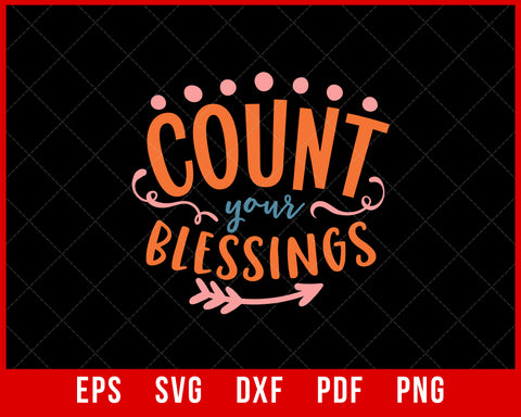 Count Your Blessings Funny Thanksgiving SVG Cutting File Digital Download