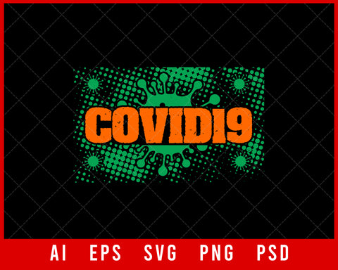 Covid-19 Coronavirus Editable T-shirt Design Digital Download File 