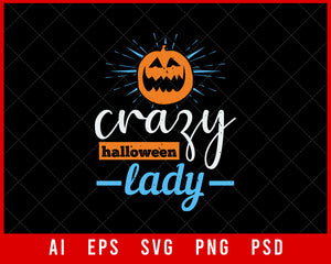 Crazy Halloween Lady Funny Editable T-shirt Design Digital Download File