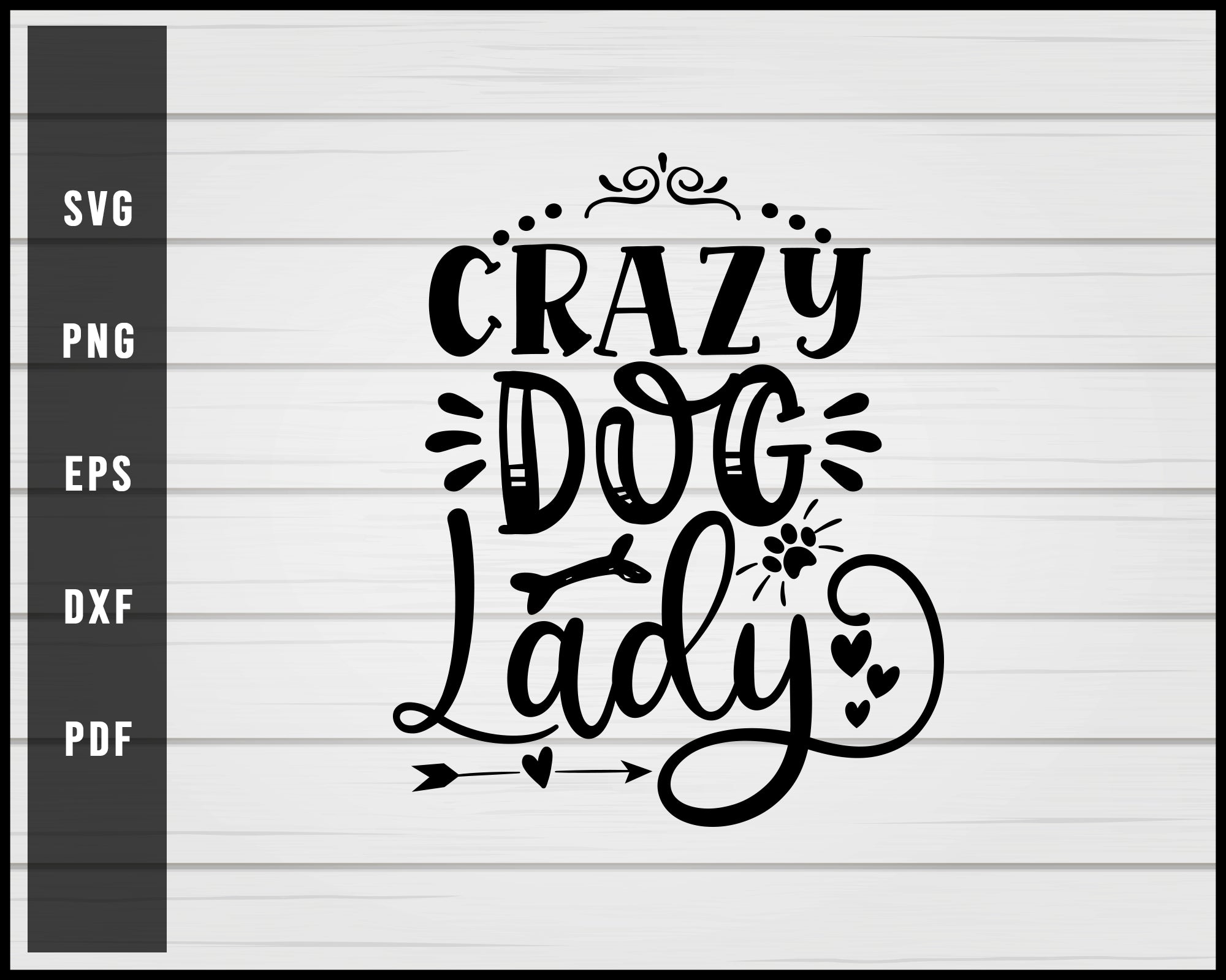 Crazy dog lady svg png eps Silhouette Designs For Cricut And Printable Files
