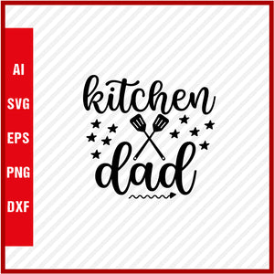 Kitchen Dad T-Shirt & Svg for Dad Lover, Father Day SVG, Fathers Day Gift, Funny Dad Shirt, Dad Tee, Funny T Shirt For Dad, Father's Day 2023
