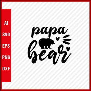 Papa Bear T-Shirt & Svg for Dad Lover, Father Day SVG, Fathers Day Gift, Funny Dad Shirt, Dad Tee, Funny T Shirt For Dad, Father's Day 2023