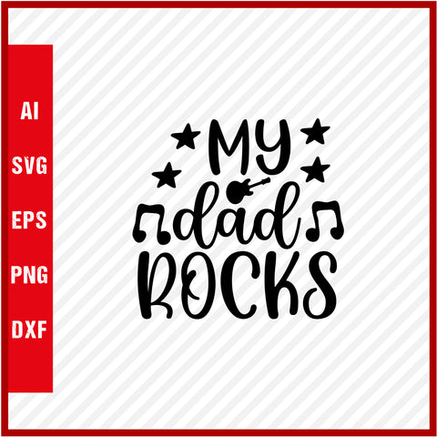 My Dad Rocks T-Shirt & Svg for Dad Lover, Father Day SVG, Fathers Day Gift, Funny Dad Shirt, Dad Tee, Funny T Shirt For Dad, Father's Day 2023
