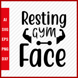 Resting Gym Face T-Shirt & Svg for Workout Lover, Fitness Svg, Love Gym SVG, Fitness Shirt, Workout Svg, Yoga Svg