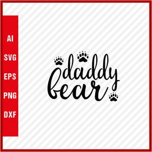 Daddy Bear T-Shirt & Svg for Dad Lover, Father Day SVG, Fathers Day Gift, Funny Dad Shirt, Dad Tee, Funny T Shirt For Dad, Father's Day 2023