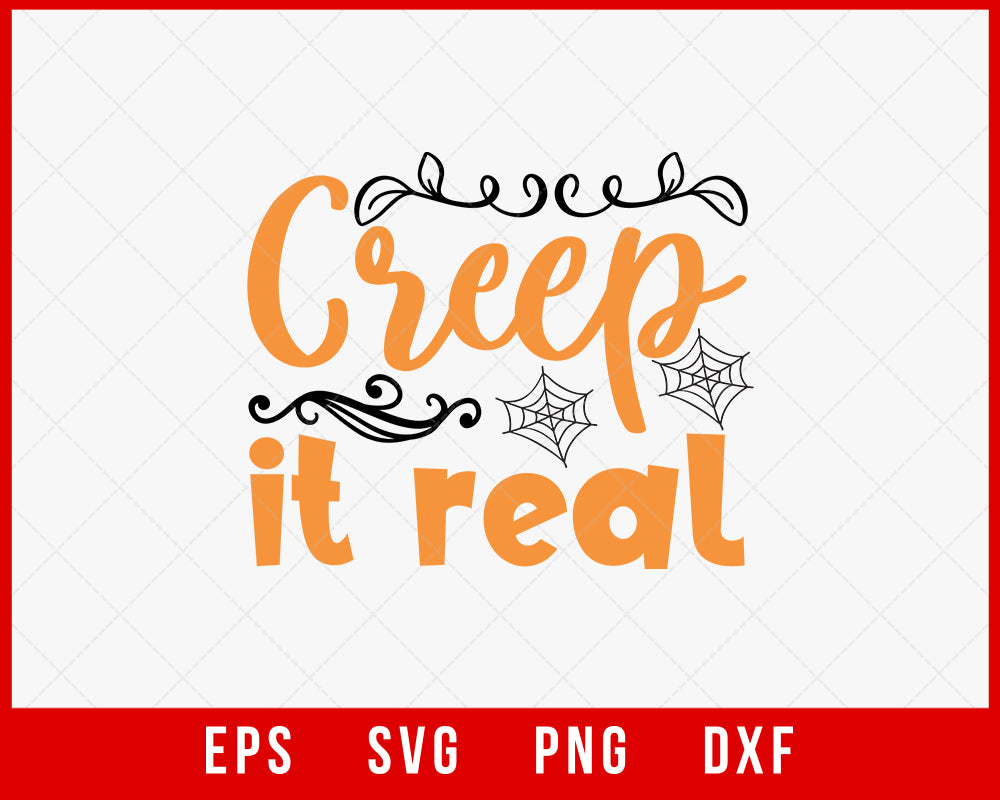 Creep It Real Funny Halloween SVG Cutting File Digital Download