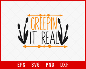 Creepin It Real Funny Halloween SVG Cutting File Digital Download